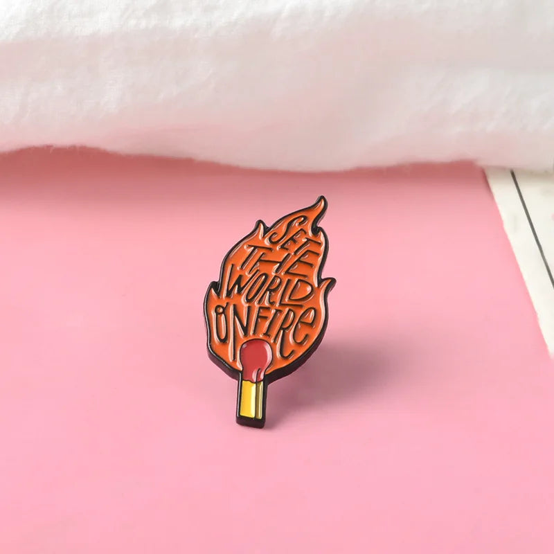 Set The World On Fire Enamel Pin